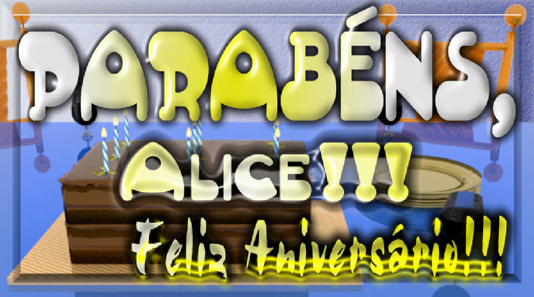 Alice faz Aniversário Hoje, Parabéns para Alice, Enviar Mensagens de Aniversário para Alice, Parabéns Alice, Feliz Aniversário Alice faz Aniversário Hoje, Parabéns para Alice, Enviar Mensagens de Aniversário para Alice, Parabéns Alice, Feliz Aniversário