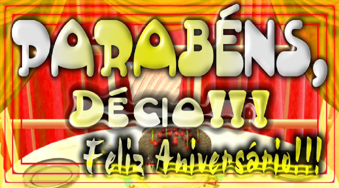 Décio faz Aniversário Hoje, Parabéns para Décio, Enviar Mensagens de Aniversário para Décio, Parabéns Décio, Feliz Aniversário Décio faz Aniversário Hoje, Parabéns para Décio, Enviar Mensagens de Aniversário para Décio, Parabéns Décio, Feliz Aniversário